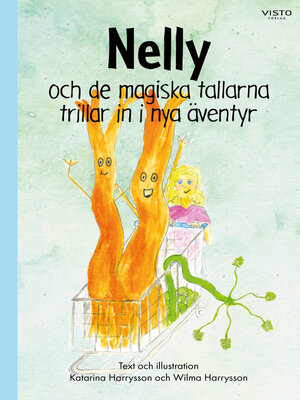 cover image of Nelly och de magiska tallarna trillar in i nya äventyr